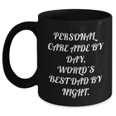 Personal Care Aide Gifts from Mom, Unique Black Coffee Mug for Dad, Inspirational Quote 'Personal Care Aide By Day, World's Best Dad By Night.' - Graduation Unique Gifts - Main